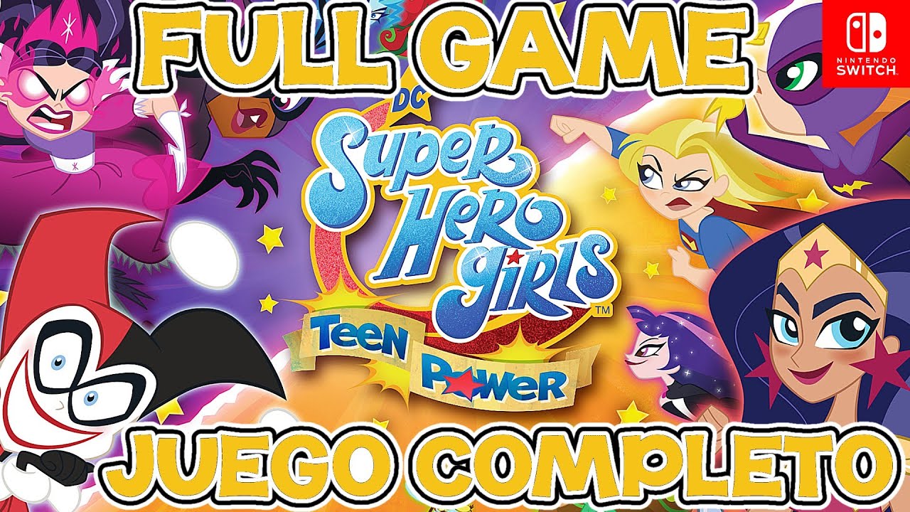 DC Super Hero Girls Teen Power | Juego Completo en Espa&ntilde;ol - Full Game Historia Completa