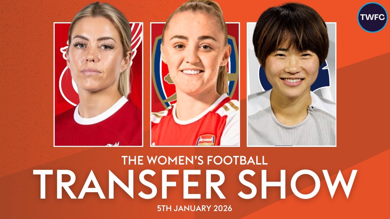 Stanway to Arsenal? Tottenham Loan Hamano, Liverpool close to O'Sullivan! - WSL Transfer Show