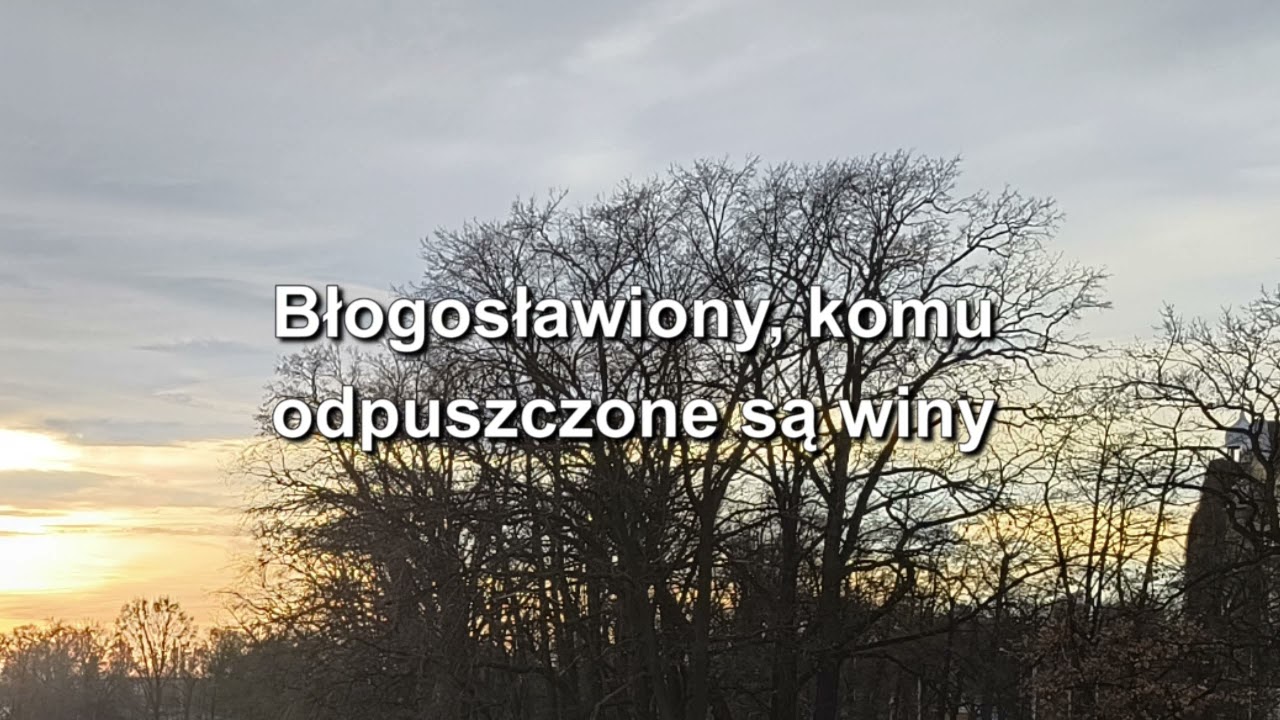 Błogosławiony, komu odpuszczone są winy