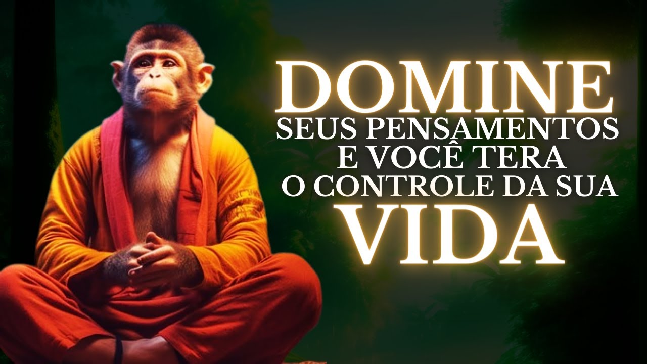 CONTROLE OS PENSAMENTOS NEGATIVOS com uma História Budista de Meditação: O MACACO NA MENTE🐵