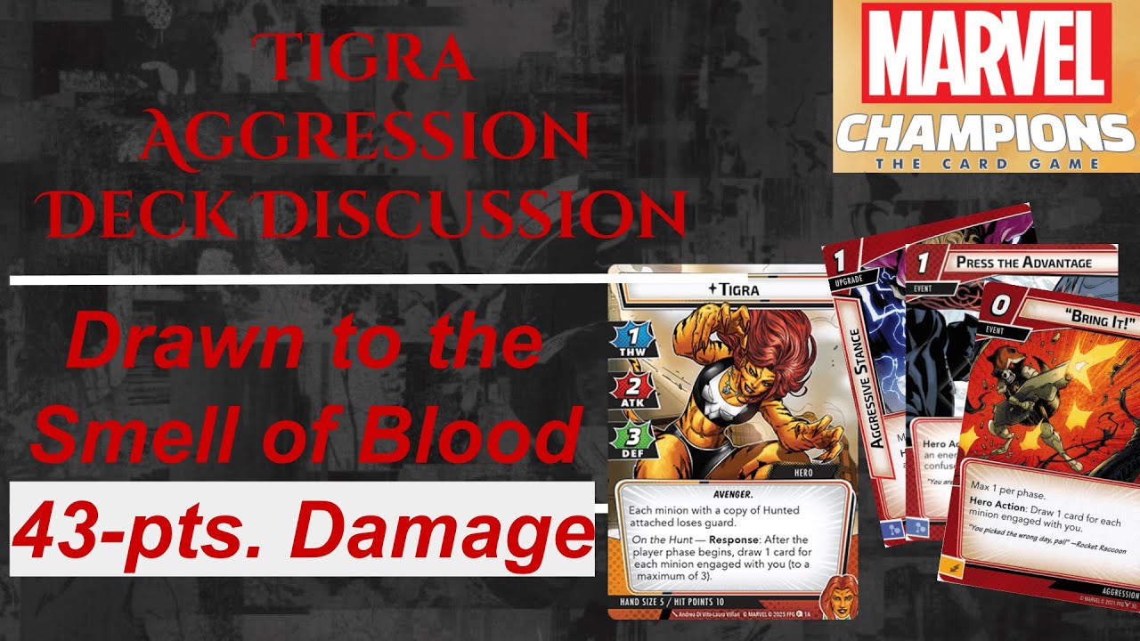 43- Point Damage | Tigra Aggression Deck Discussion | Drawn to the Smell of Blood | Marvel Champions