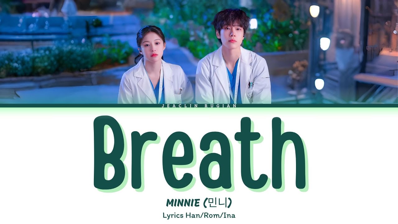 MINNIE (민니) - Breath (Resident Playbook OST Part 5) Lyrics Terjemahan Han/Rom/Ina