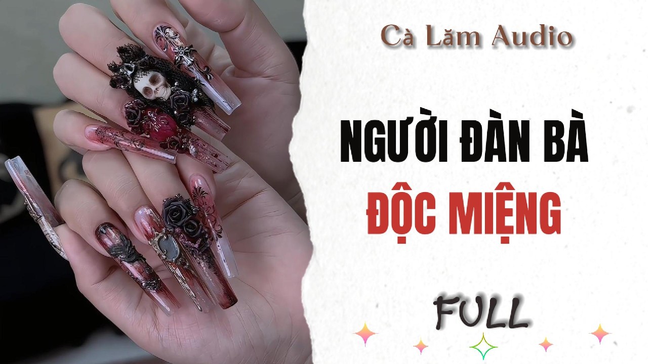 Truyện Audio | NGƯỜI ĐÀN BÀ ĐỘC MIỆNG | Cà Lăm Audio