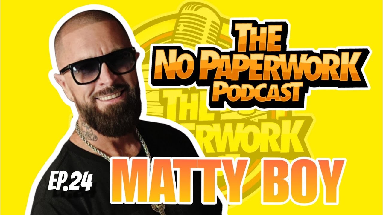 No PaperWork Podcast Episode 24 with Matty Boy
