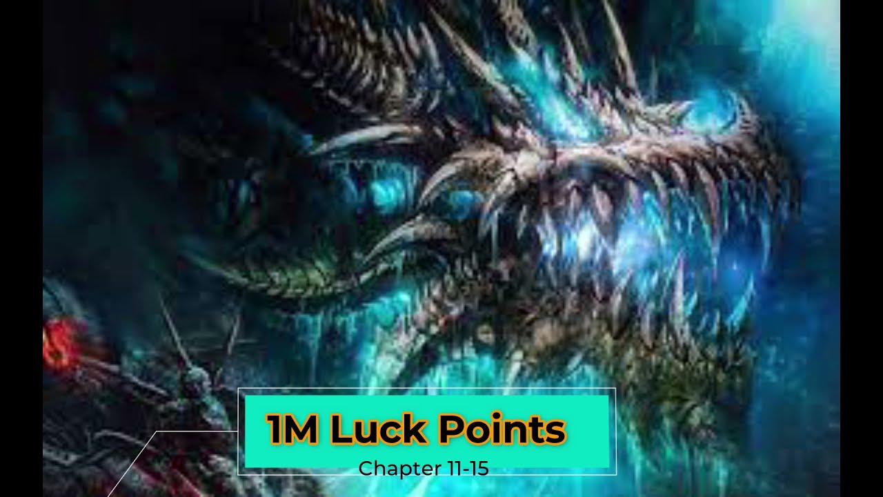 One Million Luck Points Chapter 11 - 15