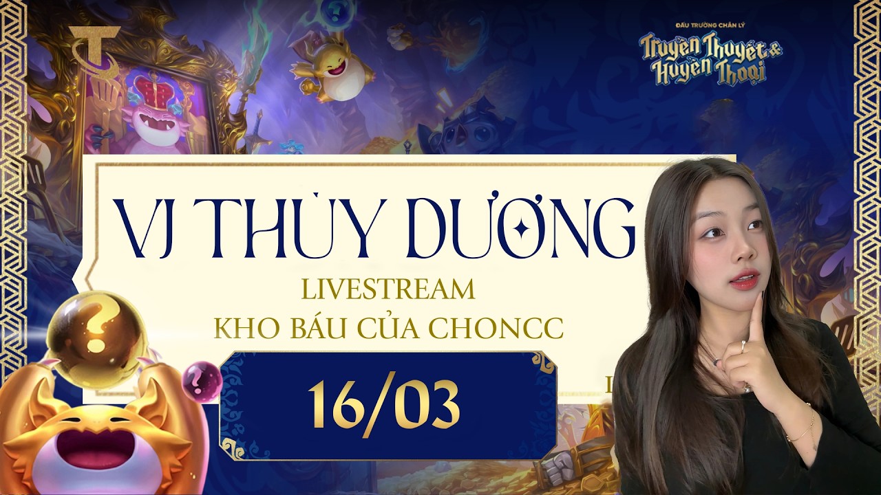 Cùng VJ Thuỳ Dương trải nghiệm Kho Báu của Choncc mùa 16!