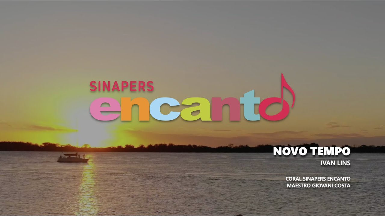 NOVO TEMPO (IVAN LINS) - CORAL SINAPERS ENCANTO