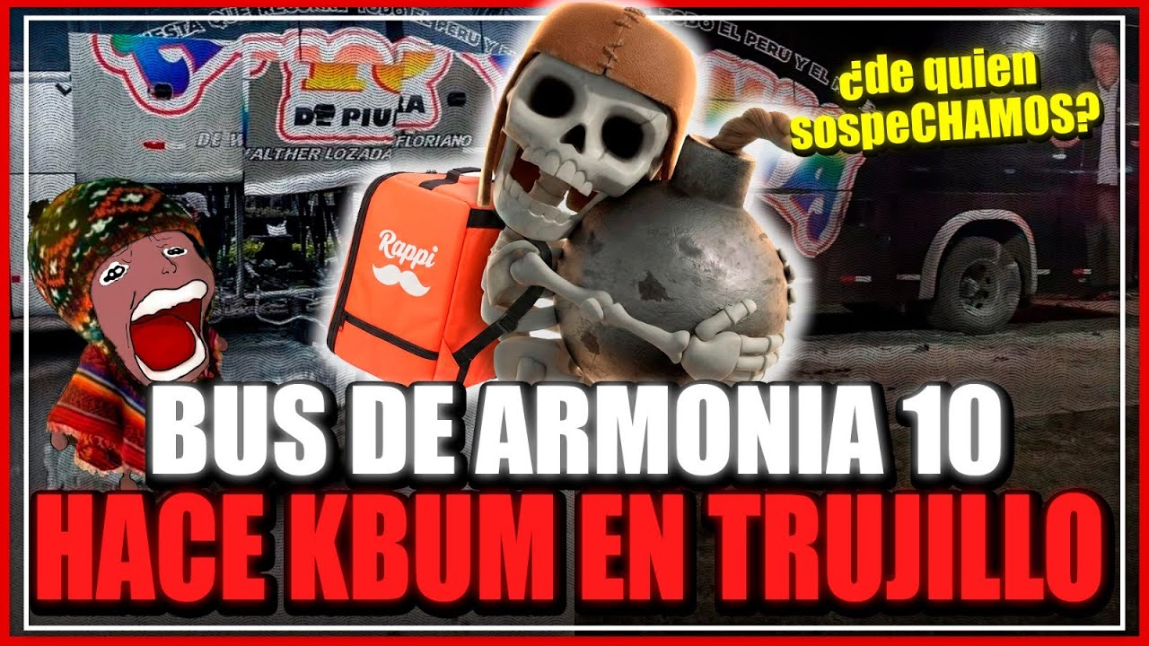 COLOCAN BOMBA EN BUS DE ARMONIA 10-2= 8 :0 |  #peru