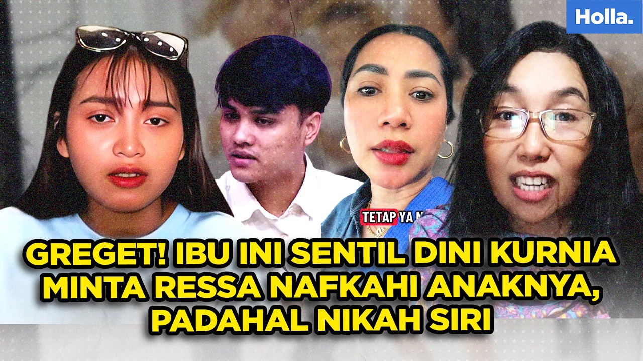 GREGET! IBU INI SENTIL DINI KURNIA MINTA RESSA NAFKAHI ANAKNYA, PADAHAL NIKAH SIRI