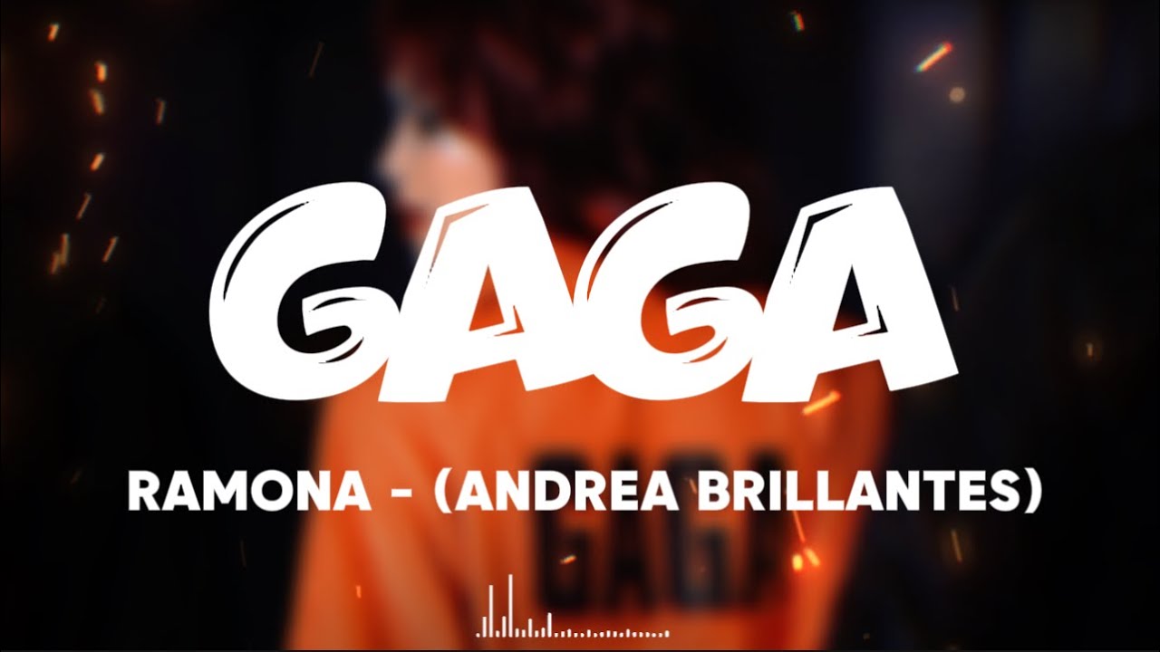 GAGA - RAMONA (BLYTHE) ANDREA BRILLANTES