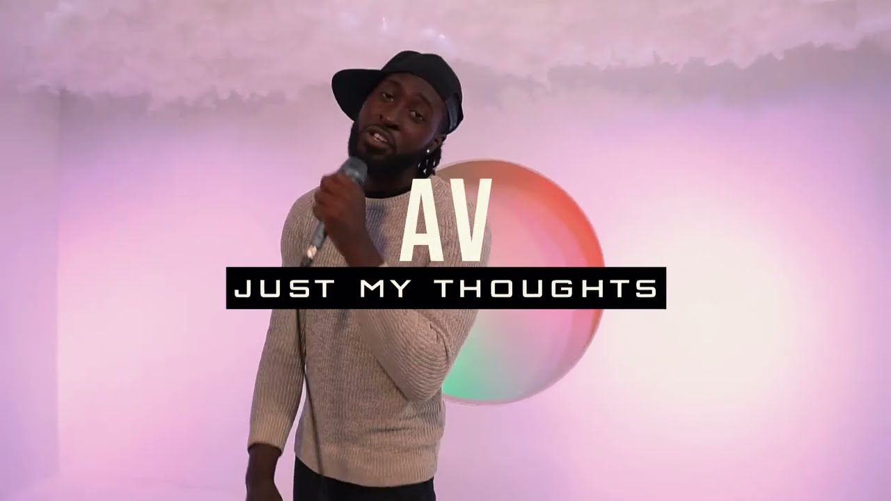 AV- Just My Thoughts LIVE ( @VocalNetworking )