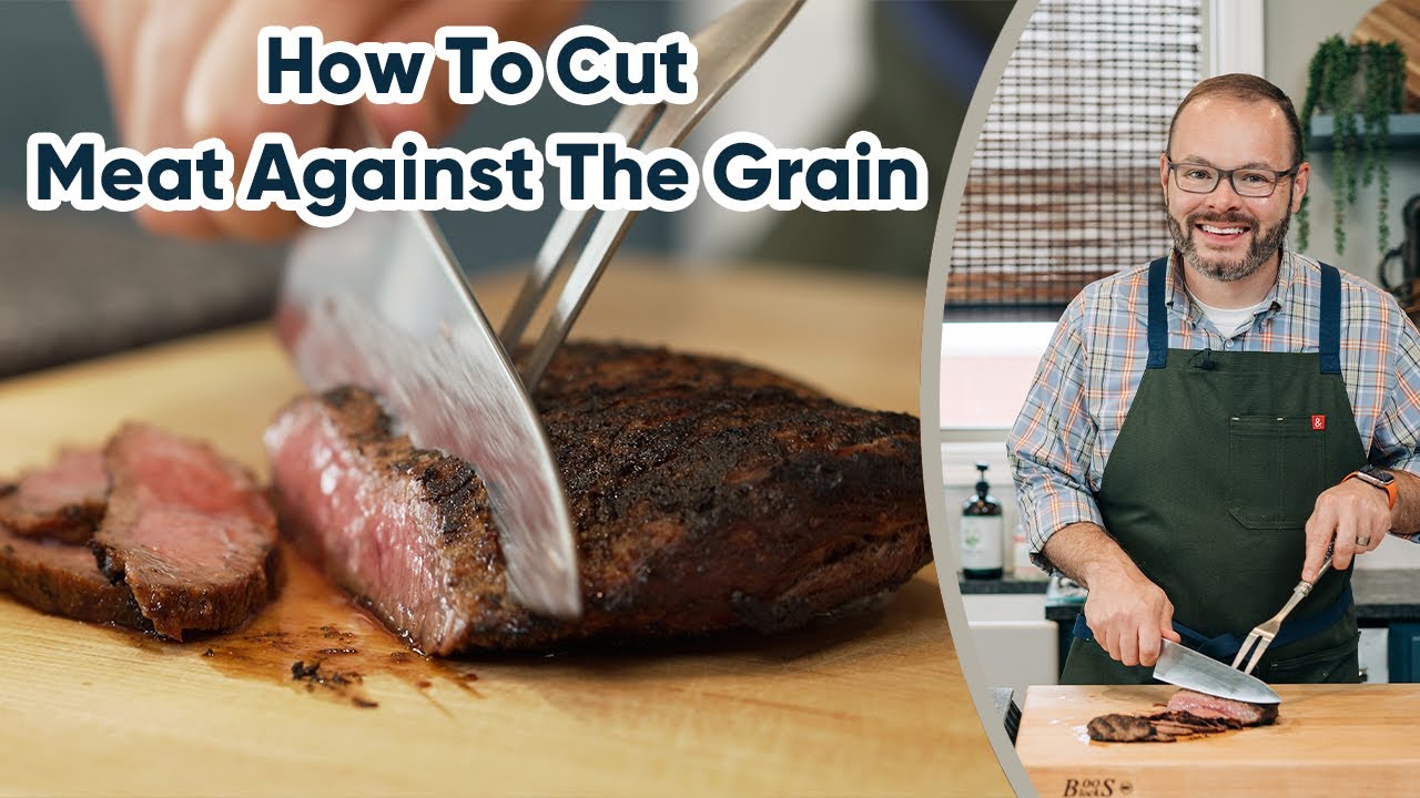 How to Slice Meat Against the Grain - Game Changer!