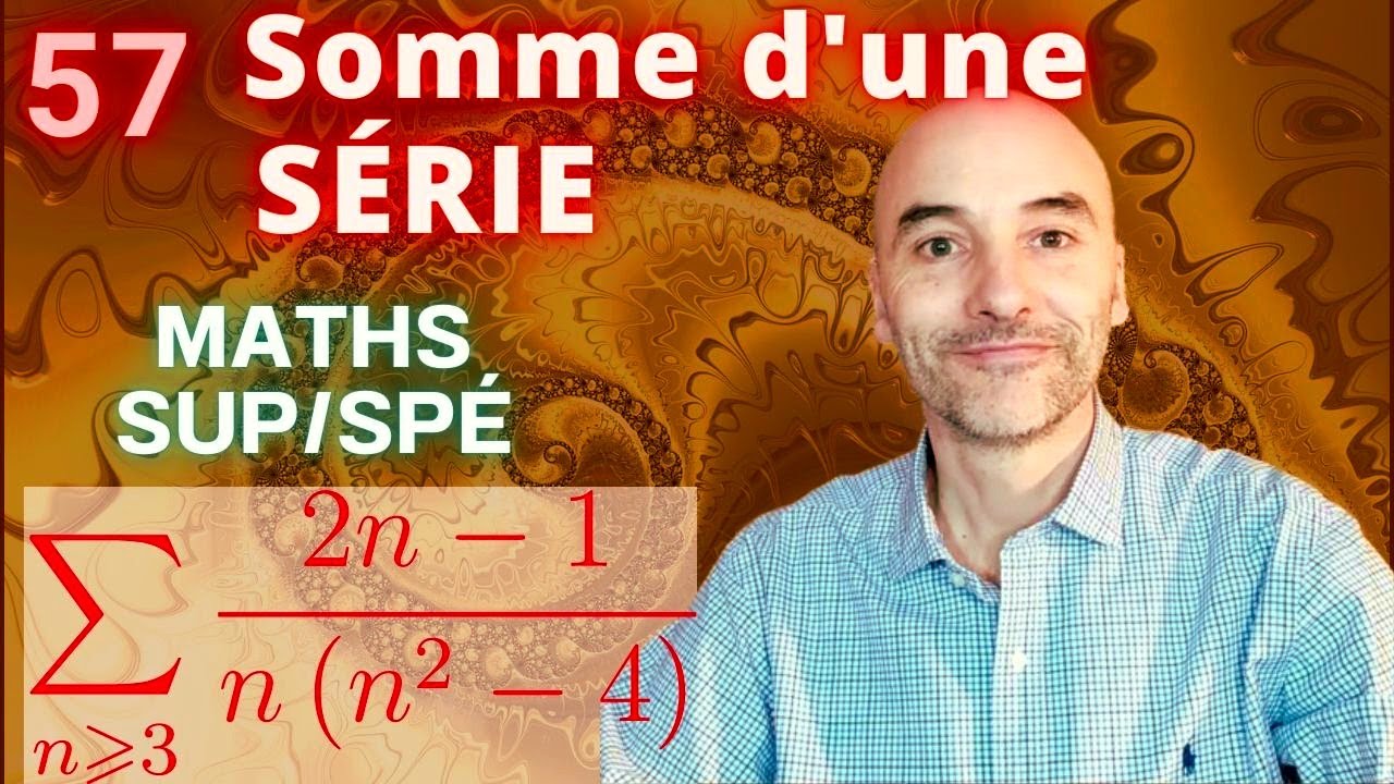 57- Série : comment calculer une somme téléscopique - MathSup/Spé