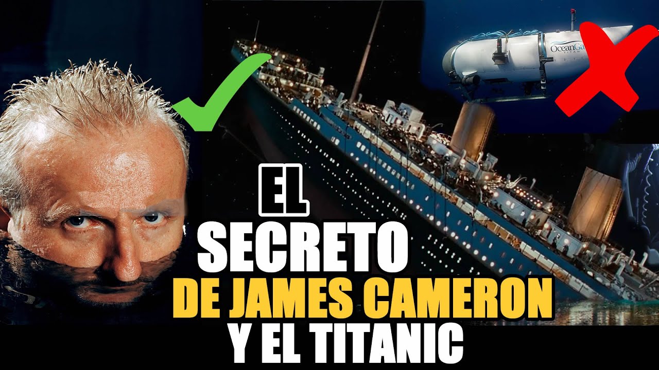 POR QUE JAMES CAMERON PUDO DESCENDER CON EXITO PARA GRABAR EL TITANIC