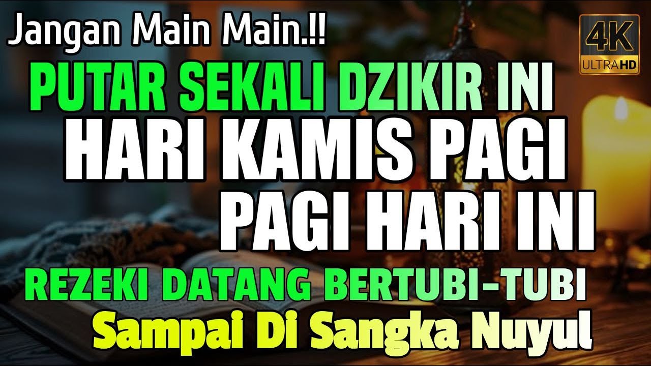 SANGAT DAHSYAT !! Dzikir pagi Hari Kamis, Dzikir Panarik Rezeki Dan Kemudahan, Dzikir mustajab pagi