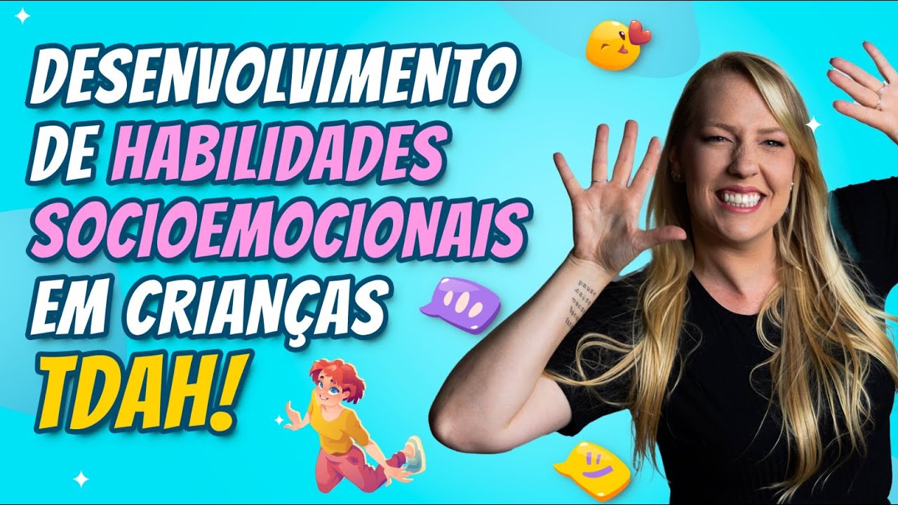 DESENVOLVIMENTO DE HABILIDADES SOCIOEMOCIONAIS EM CRIAN&Ccedil;AS COM TDAH