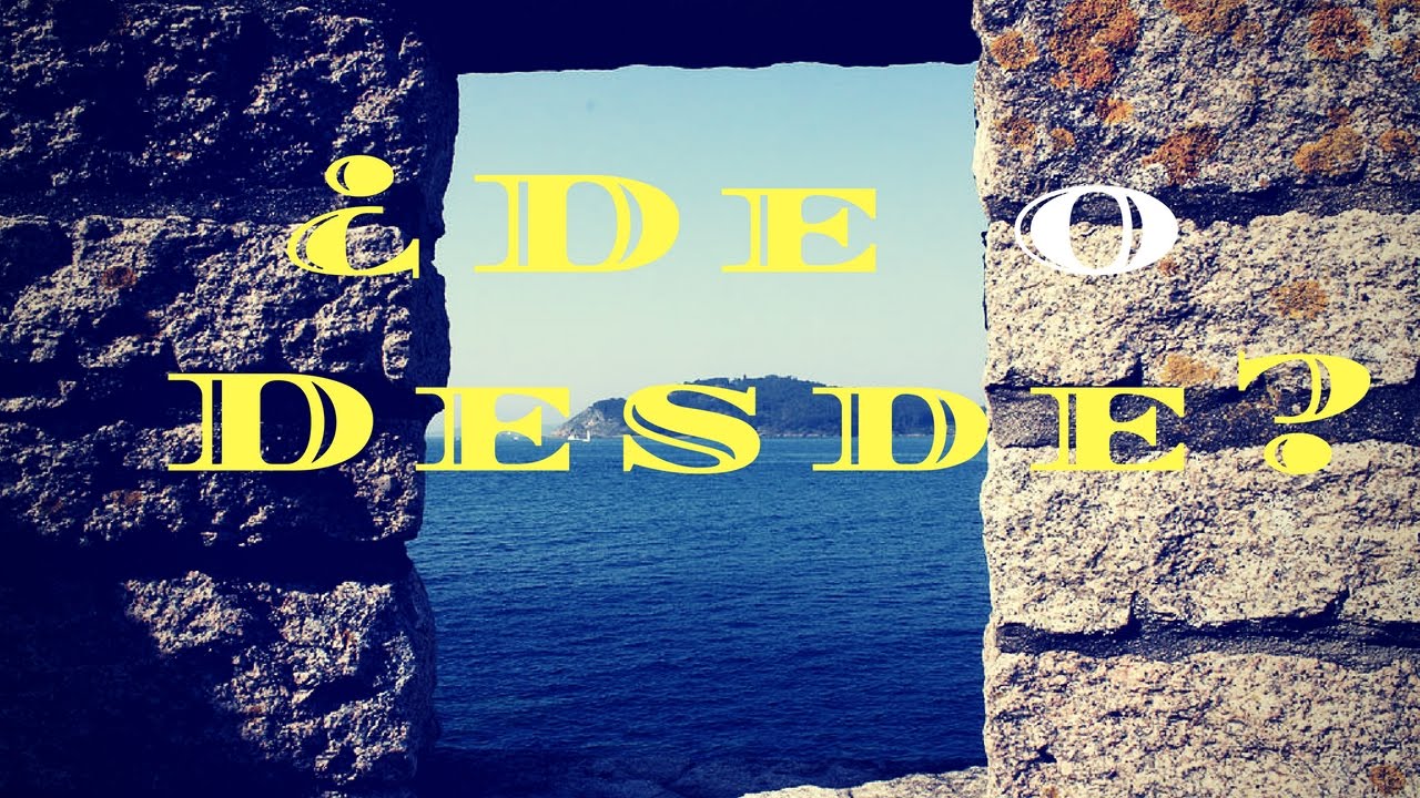¿De o desde?