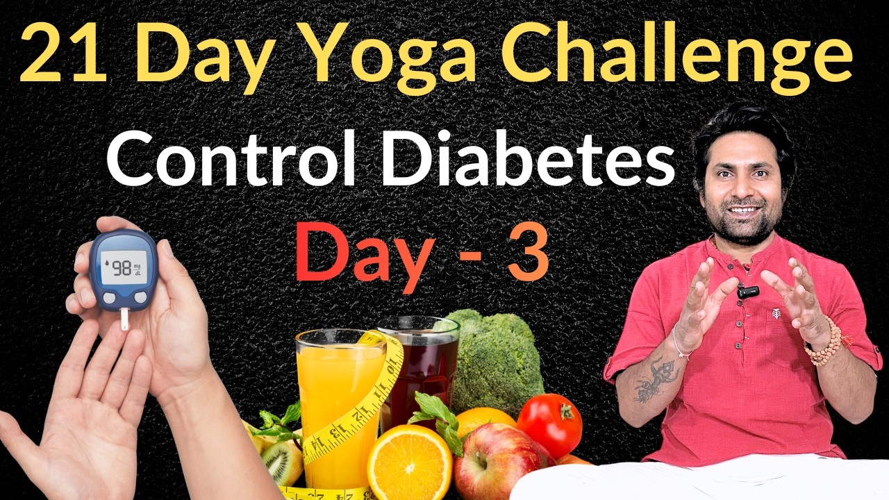 21 Day Yoga Challenge to Control Diabetes | Day 3 | Yoga For Diabetes With Diet