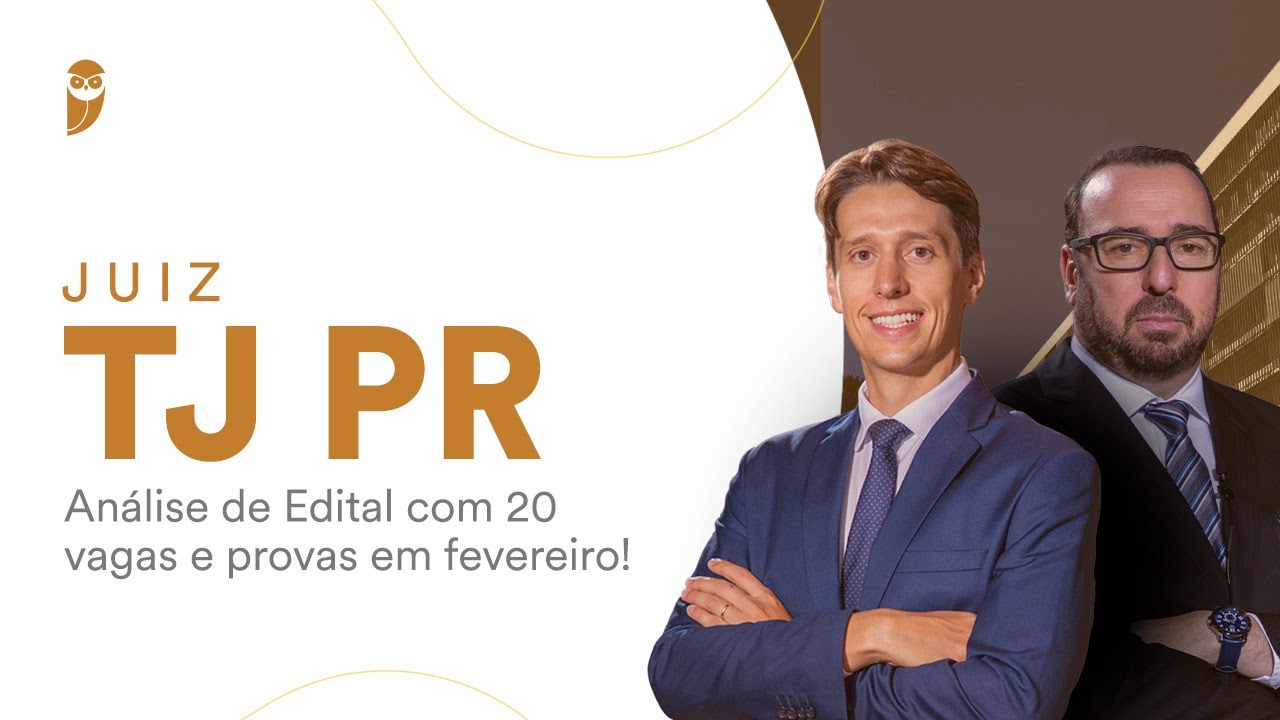 Juiz TJ PR - An&aacute;lise de Edital com 20 vagas e provas em fevereiro