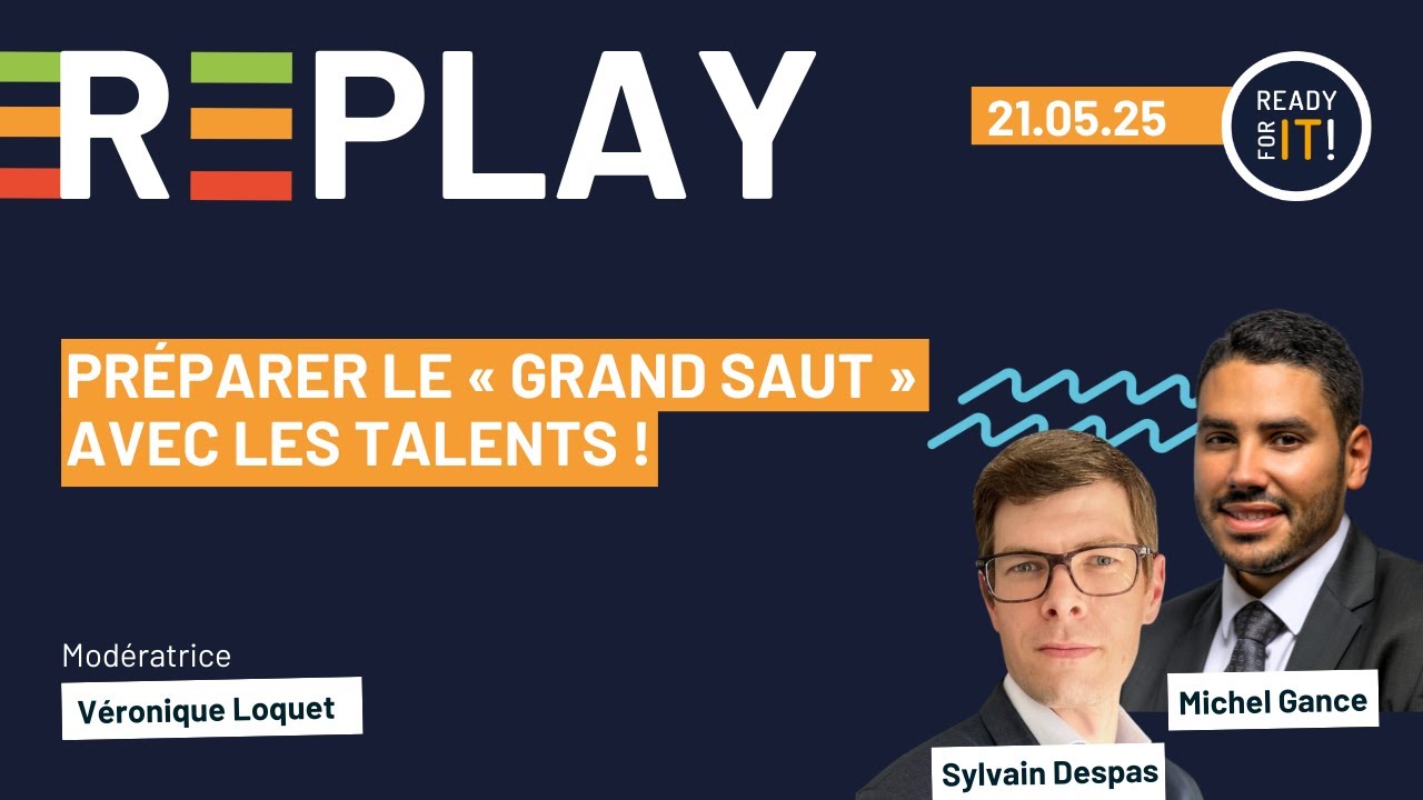 Pr&eacute;parer le &laquo; grand saut &raquo; : avec les talents !