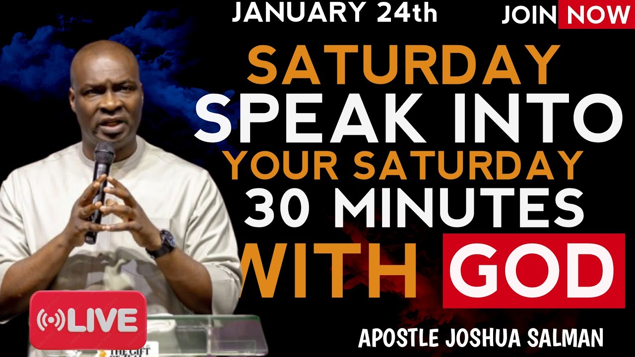 Speak Into Your Saturday Before the Enemy Does | Jan 24 | Apostle Joshua Selman