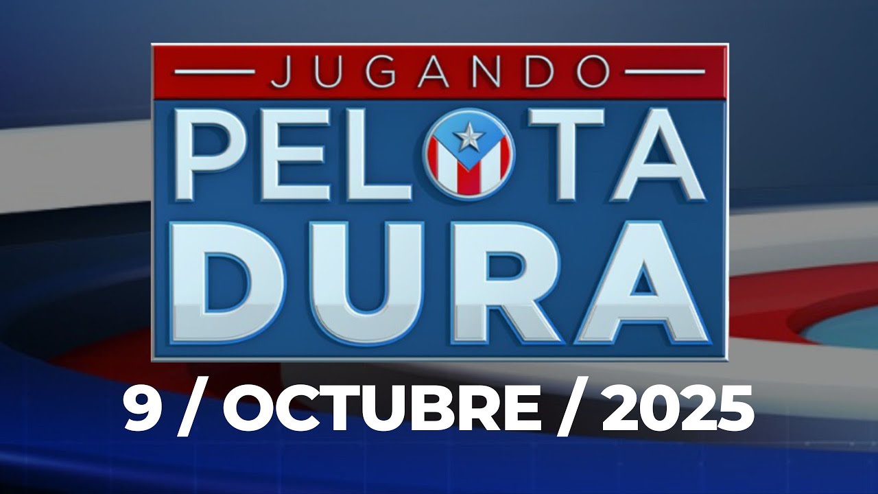 JUGANDO PELOTA DURA 9 DE OCTUBRE DE 2025