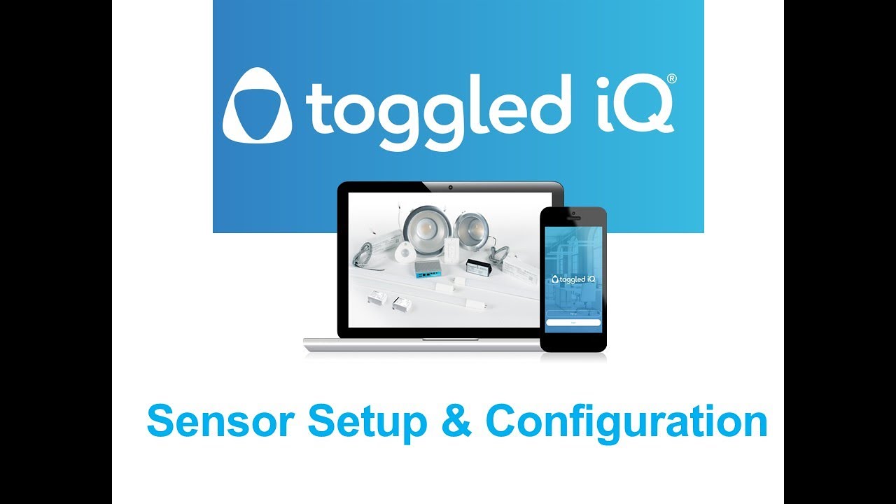 Toggled iQ  Sensor Setup and Configuration