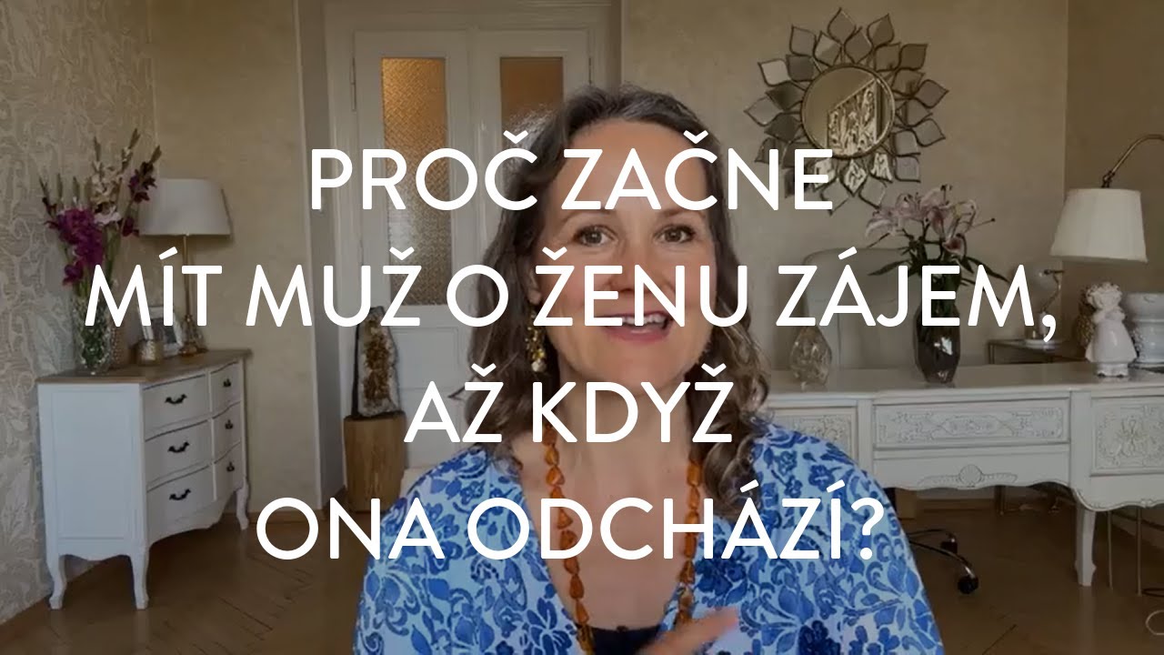 DENISA ŘÍHA PALEČKOVÁ - Proč začne mít muž o ženu zájem až když ona odchází?
