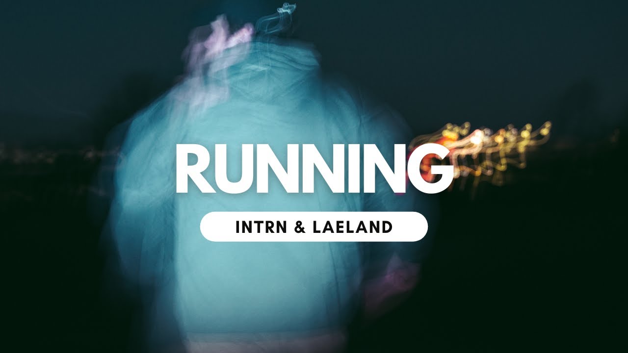 INTRN & Laeland - Running