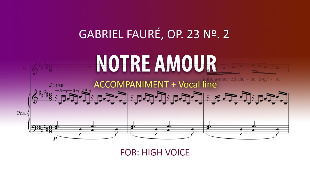 Notre amour  / Fauré / Instrumental High voice