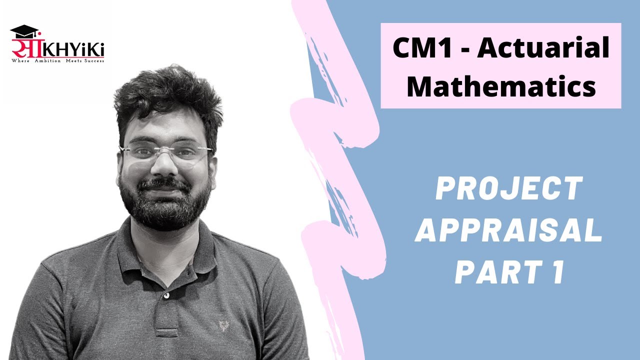 Actuarial Science | CM1A | Project Appraisal | Part 1 | IFoA | IAI