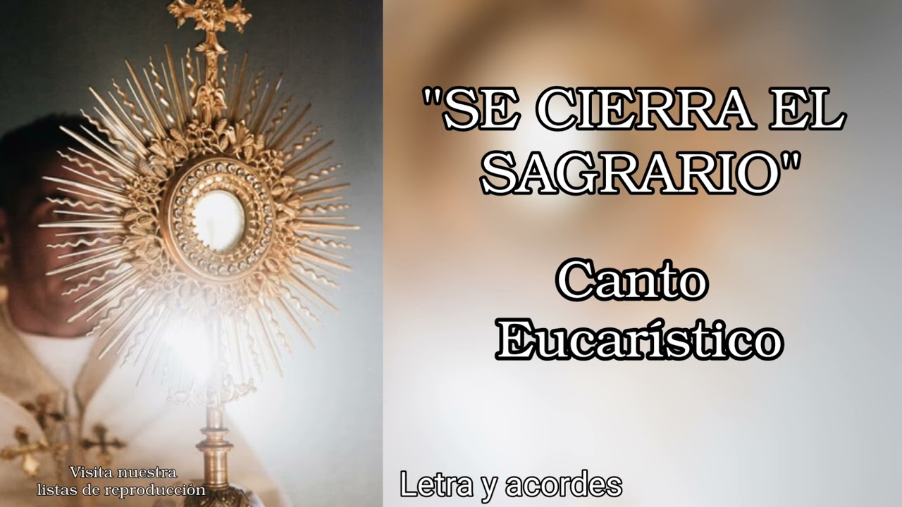 Se cierra el Sagrario - canto Eucar&iacute;stico
