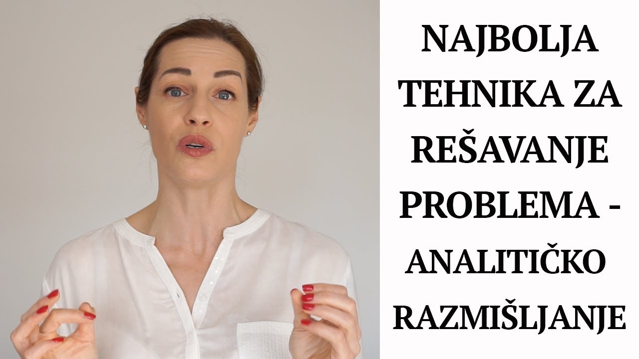 Analitičko razmišljanje | Najbolja tehnika za rešavanje problema