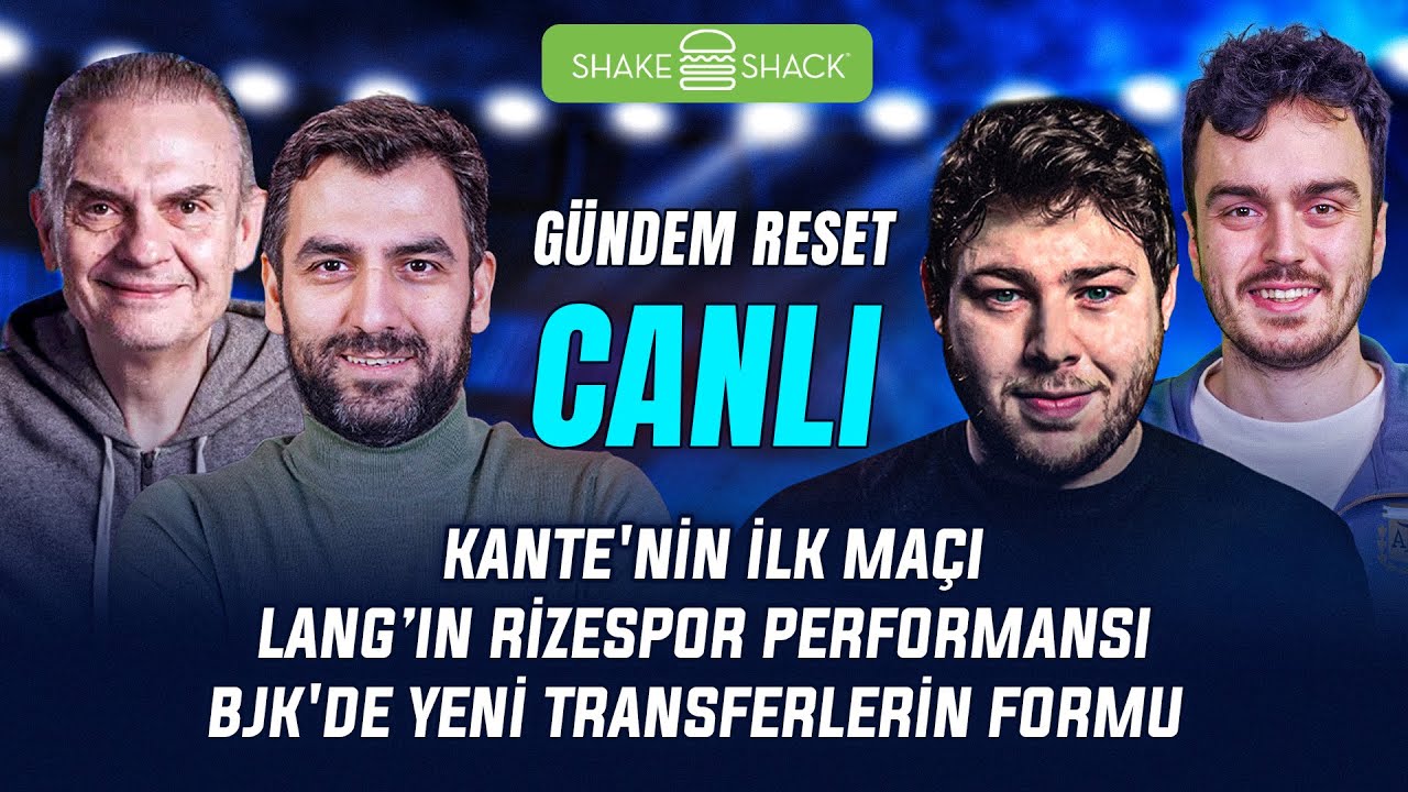 🚨 CANLI | Kante'nin İlk Maçı, Noa Lang’ın Rize Performansı, BJK’nin Yeni Transferleri | Gündem Reset