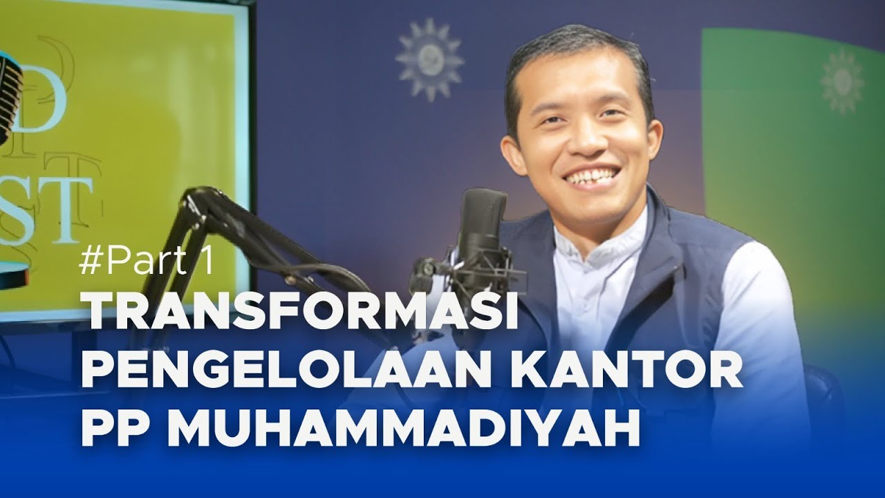 Lensamu Podcast #8 | Transformasi Manejemen Kantor PP Muhammadiyah (Part 1)