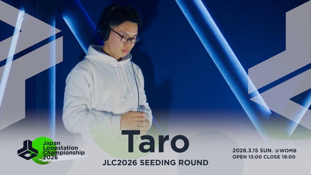 Taro | SEEDING ROUND | Japan Loopstation Championship 2026