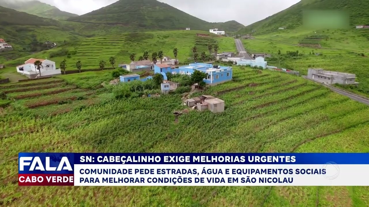 Comunidade de Cabeçalinho em São Nicolau exige melhorias urgentes | Fala Cabo Verde
