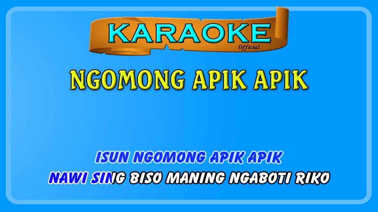 NGOMONG APIK APIK ~ karaoke
