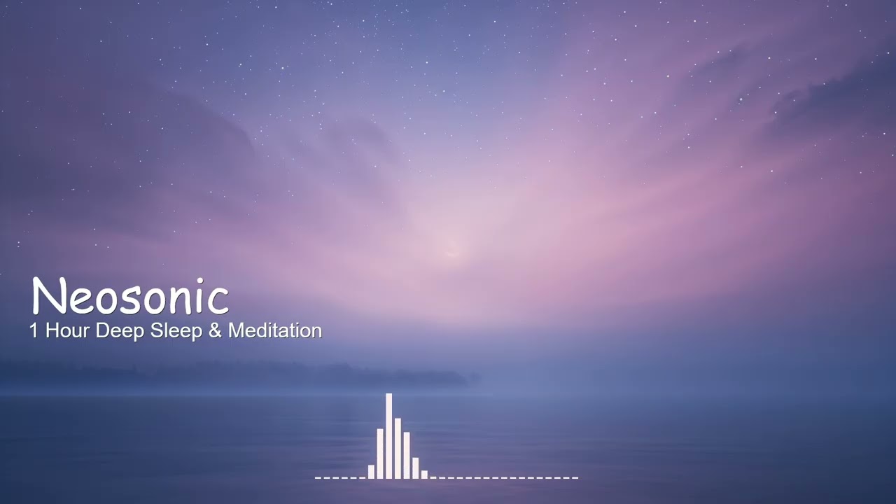Dream Flow 🌙 잠 안 오는 밤을 위한 딥 슬립 음악 | 1 Hour Deep Sleep & Meditation | Neosonic