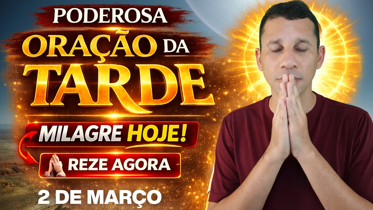 DEUS PREPAROU ESSA ORAÇÃO PODEROSA DA TARDE PARA VOCÊ HOJE E RECEBA SEU MILAGRE