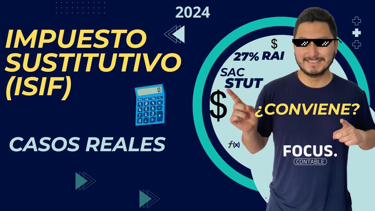 Impuesto Sustitutivo (ISIF) 2024 Casos Reales (extranjeros)