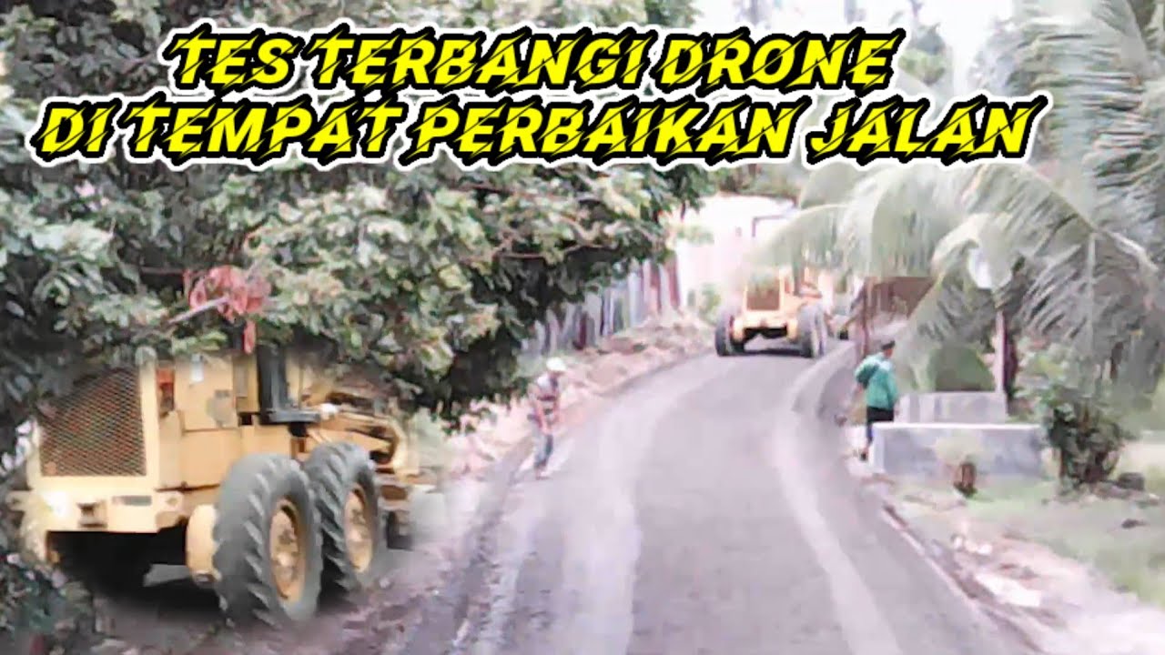 TES TERBANG DRONE DI PEKERJAAN JALAN DESA 