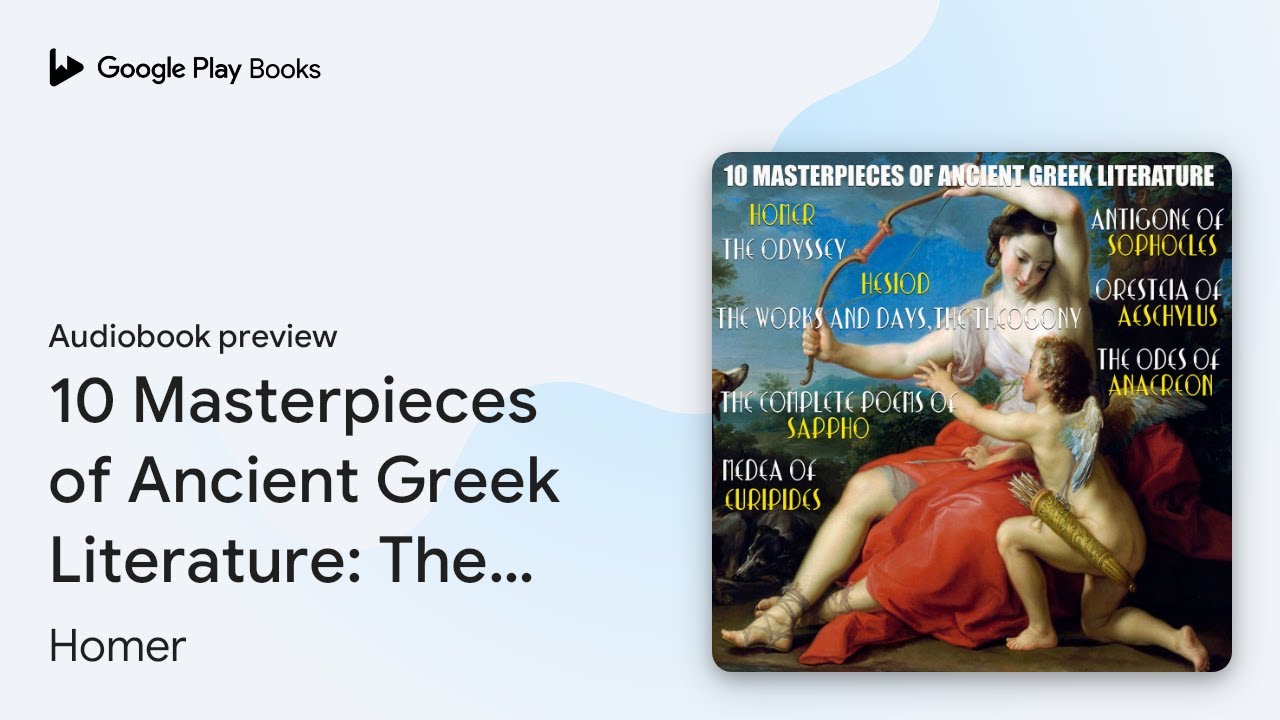 10 Masterpieces of Ancient Greek Literature:&hellip; by Homer &middot; Audiobook preview