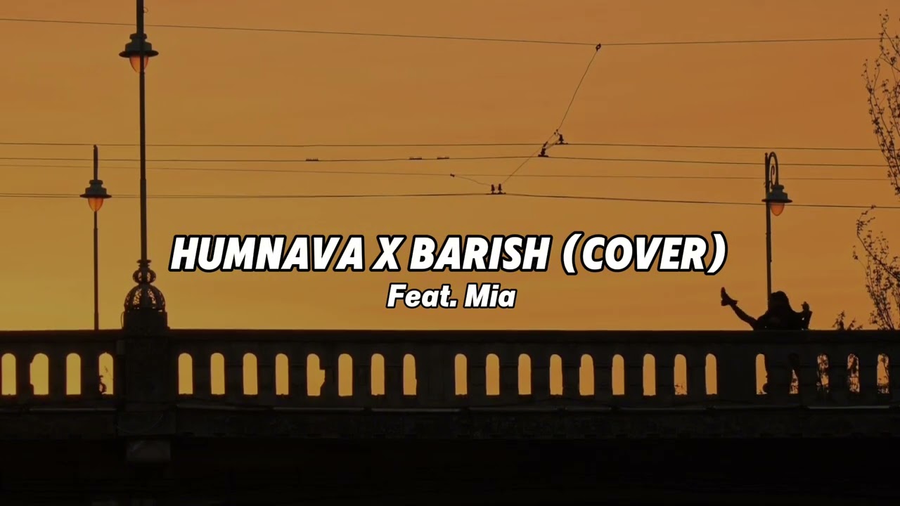 Humnava Mere/Baarish - Ryanded Feat. @Mia_0203