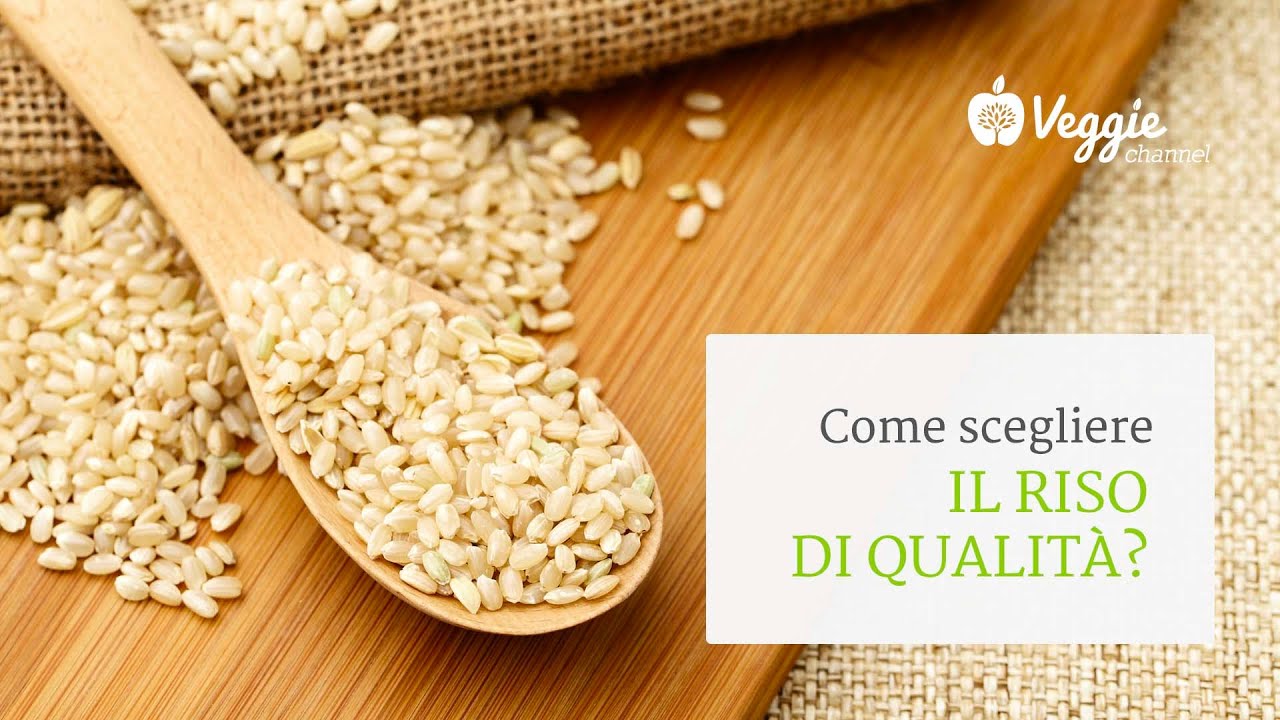 Come scegliere il riso di qualità?