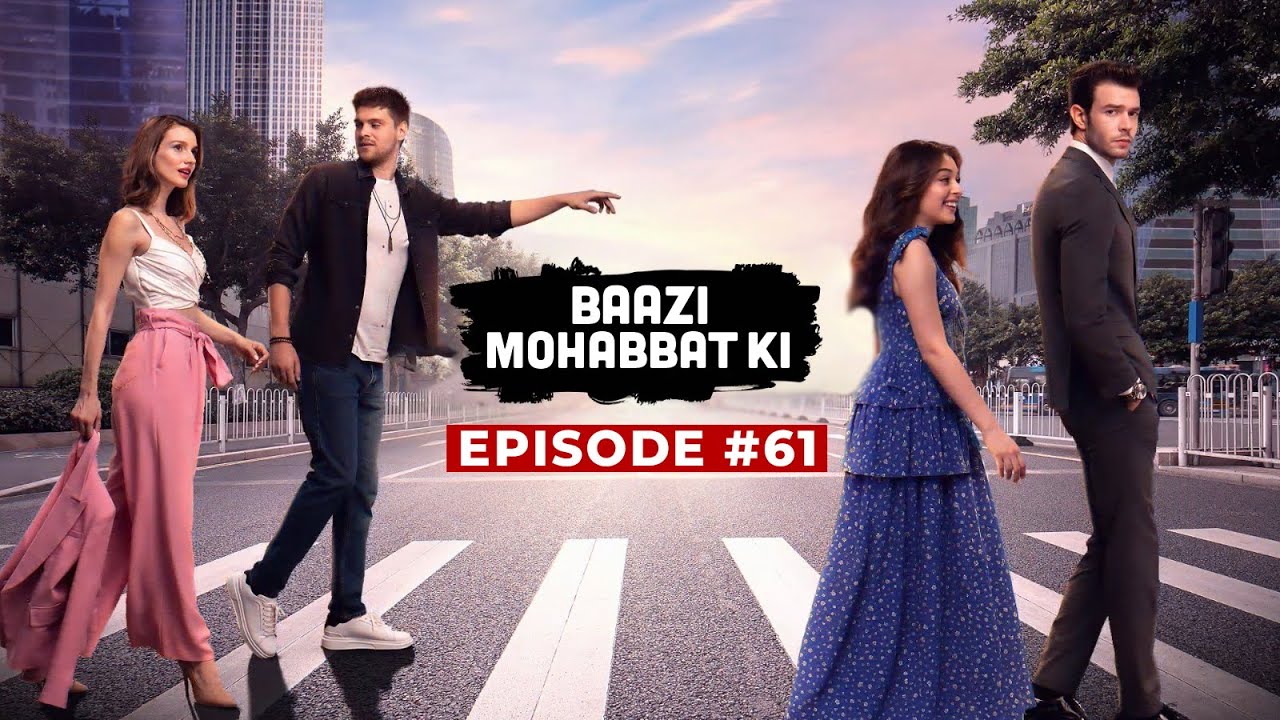 Twist of Fate | Episode 61 | Bazi Mohabbat Ki | Set Entertainment | Hindi Dubbed | Full Episode