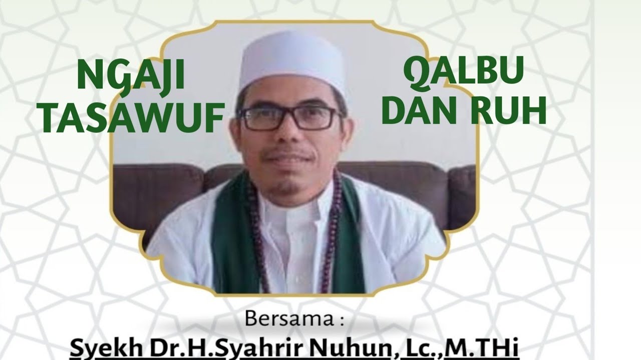 NGAJI TASAWUF I QALBU DAN RUH