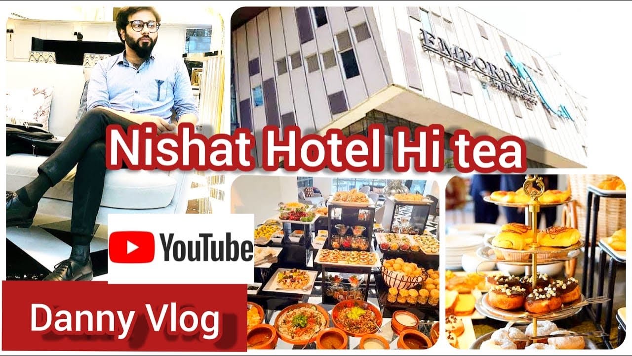 The Nishat Hotel | Emporium Mall Lahore | Hi-Tea Complete Vlog | Danny Vlog Official