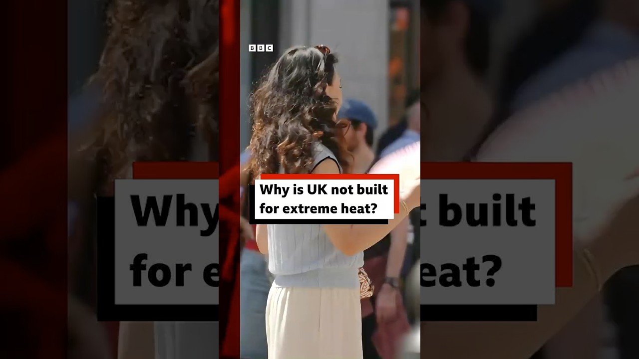 Why is the UK not built for extreme heat? #Heatwave #UK #Weather #Climate #BBCNews