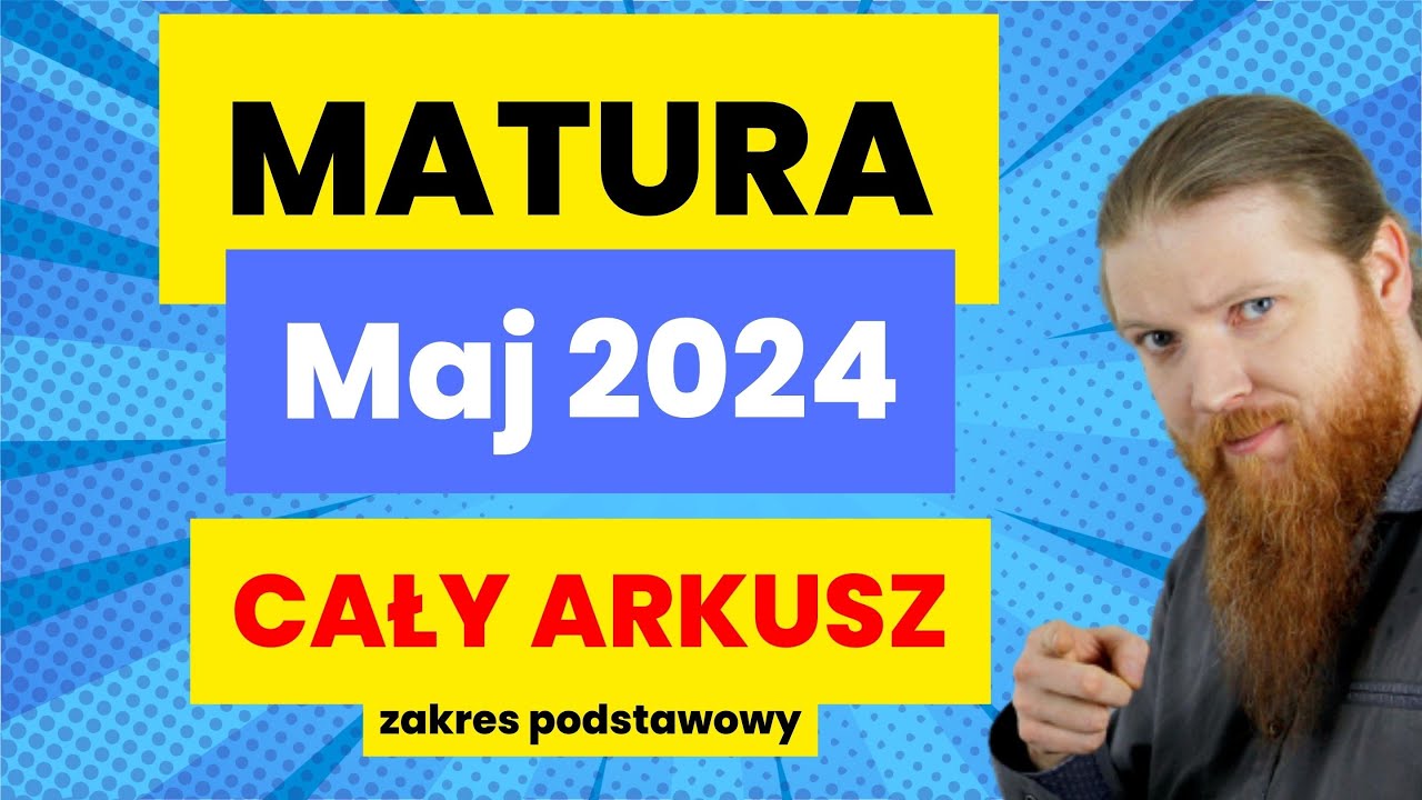 MATURA MATEMATYKA PODSTAWA arkusz MAJ 2024 wszystkie zadania